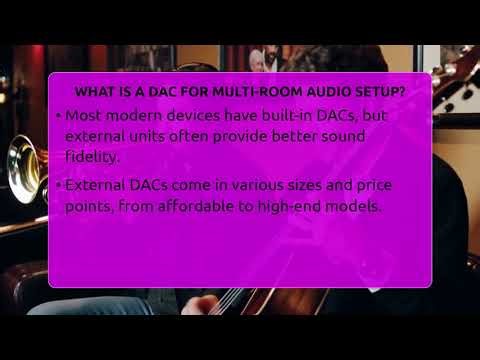 What Is A DAC For Multi-room Audio Setup? - Audio Gear Insider