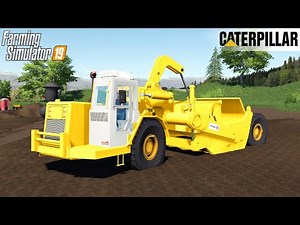 Farming Simulator 19 - CATERPILLAR Giant Scraper Pushes The Dirt