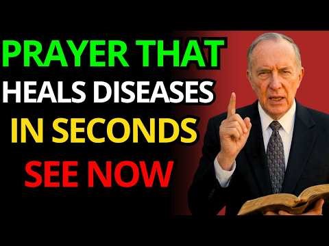 Derek Prince Reveals: This Prayer Expels All Sickness From Your Body Now