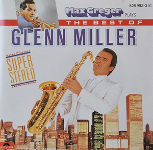 Max Greger - Max Greger Plays The Best Of Glenn Miller In Super-Stereo