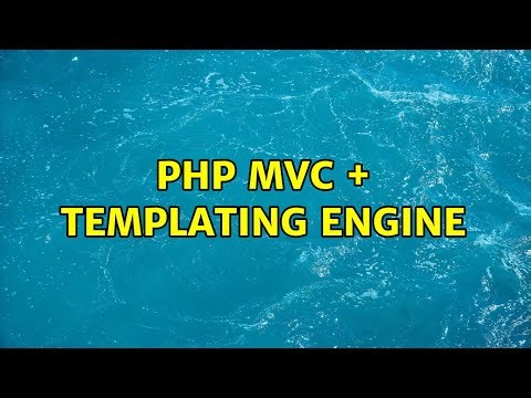 php mvc + templating engine (3 Solutions!!)