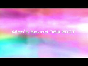 Alien's Sound NEW EDIT