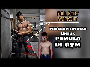 PROGRAM LATIHAN PALING EFEKTIF UNTUK PEMULA DI GYM | Full Body Workout for Beginner