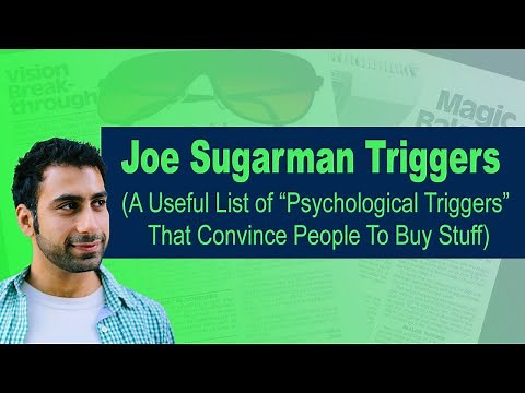 Joe Sugarman Triggers (A Useful List of “Psychological Triggers” That Convince People To Buy Stuff)
