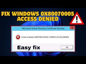 How To Fix Windows 0x80070005 Access Denied