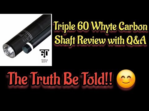 Whyte Carbon Fiber Shaft Review by Triple 60. Is it the Ultimate Shaft? ‪@Triple-60‬ ‪@vikingcuesLLC‬