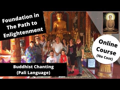 (Foundation in The Path to Enlightenment) Buddhist Chanting - Pali Language