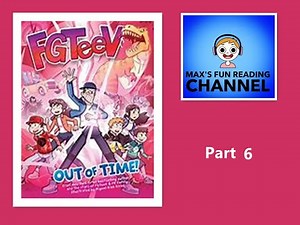 Reading Fgteev Out Of Time Part 6