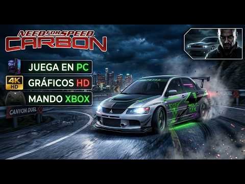 Need For Speed Carbono: Instalación juego en PC + Gráficos HD + Control Xbox