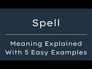 What Does Spell Mean? Spell Meaning in English With 5 Example Sentences