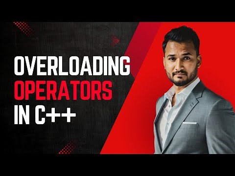 Lecture 08 | Introduction to Operator Overloading in C++ | Unary, Binary, and Stream Operators
