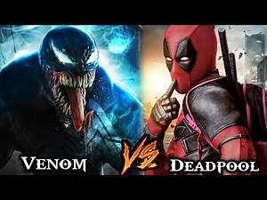 Deadpool Vs Venom // who will win ??
