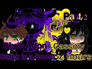 [GCMV/FNaF]Chris and Cassidy Stuck in a Room for 24 hours|Remake|(2/2)