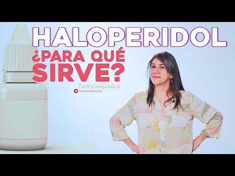 HALOPERIDOL ¿PARA QUÉ SIRVE? || FANNY PSIQUIATRA