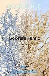 Warm ice (Sokeefe fanfic) - The Show of the Night
