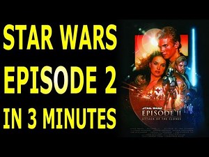 The Story of Star Wars Episode 2 Attack of the Clones Explained In 3 Minutes