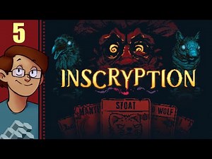 Let's Play Inscryption Part 5 (Patreon Chosen Game)