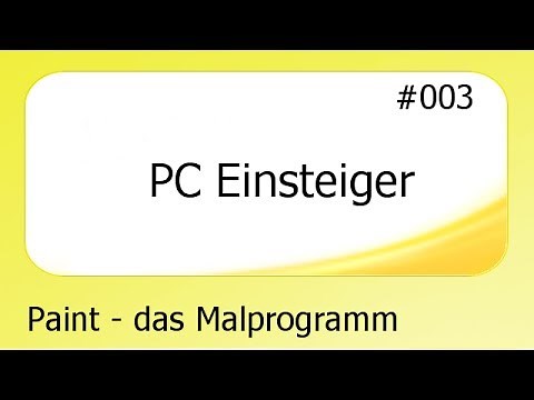 PC Einsteiger #003 Paint - das Malprogramm [deutsch]