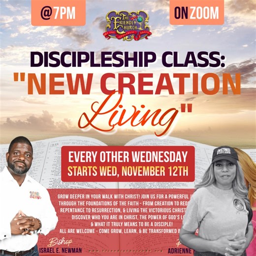 3.5K views · 28 reactions | New Creation Living Discipleship Class! | Friendly Church of the Apostolic Faith Inc. | Facebook