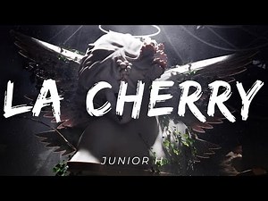 LA CHERRY (LETRA) - Junior H