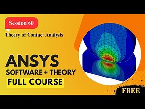 Session 60 : Theory of Contact Analysis | Ansys : Basic to Professional Course
