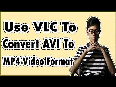 How To Convert AVI To MP4 Using VLC Media Player?