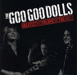 The Goo Goo Dolls - Greatest Hits Volume One: The Singles