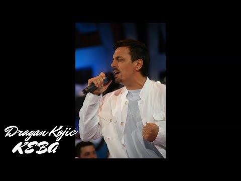 Dragan Kojic Keba MIX hitova