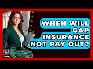 When Will GAP Insurance Not Pay Out? - Auto Coverage Explained