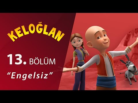 Keloğlan Engelsiz 13.Bölüm
