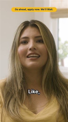 Go ahead, apply now. We'll Wait.