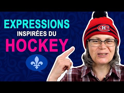 8 QUEBEC FRENCH EXPRESSIONS INSPIRED BY HOCKEY | Québécois 101