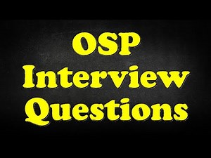 OSP Interview Questions