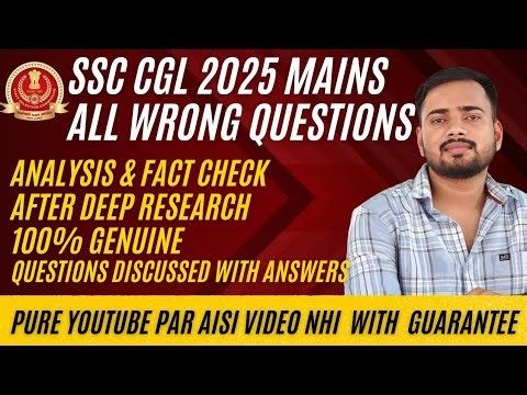 All wrong questions with proof in SSC CGL 2025 mains & Reality check