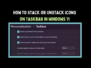 How to Stack or Unstack Icons on Taskbar in Windows 11