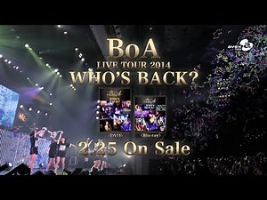 BoA / BoA LIVE TOUR 2014 ～WHO'S BACK？～ 15秒SPOT（ドキュメンタリーver.）