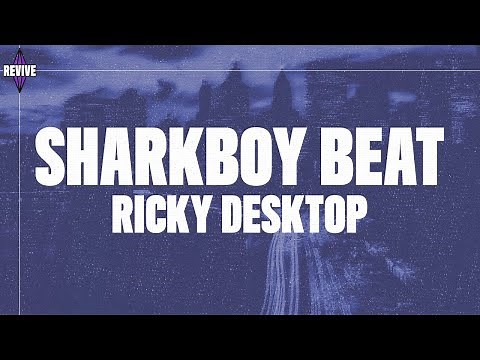 Ricky Desktop - The Sharkboy Beat (Lyrics) "close your eyes shut your mouth"