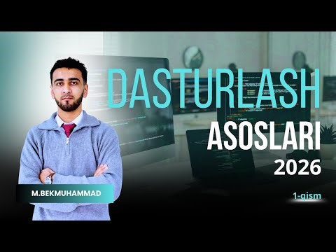 Dasturlash asoslari 1-qism