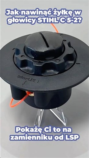 Jak nawinąć żyłkę w głowicy STIHL C 5-2 kosa FS 38 40 45 46 50 FSE 60 81 ? Zobacz jakie to łatwe !