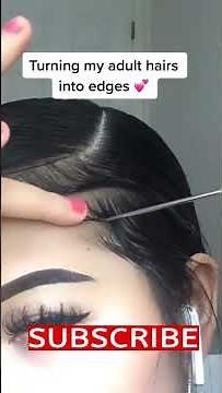 How to make hair edges hairstyles - baby hair 🔥💕🔥 SUBSCRIBE