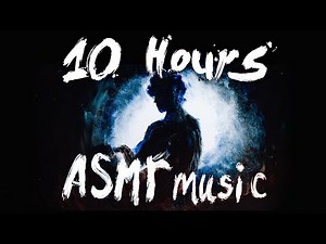 ASMR Music - 10 hours sleep playlist | instrumental guitar and piano ASMR music #asmrmusic
