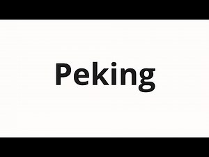 How to pronounce Peking