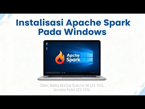 [Kelompok 6 Analisa Big Data] Tutorial Instalasi Apache Spark Pada Windows