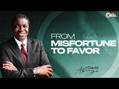 THIS PROPHECY CANCELS MISFORTUNE AND RELEASES FAVOR — BISHOP DAVID ABIOYE