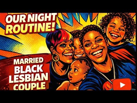 What Our Nights Really Look Like as a Black Married Lesbian Couple