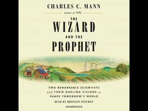 Wizard and the Prophet: Two Remarkable Scientists and Their Dueling Visions to Shape Tomorrow's