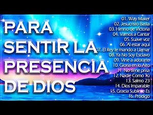 MUSICA CRISTIANA PARA SENTIR LA PRESENCIA DE DIOS - HERMOSAS ALABANZAS CRISTIANAS DE ADORACION 2020