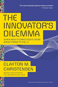 The Innovator's Dilemma - Alchetron, the free social encyclopedia