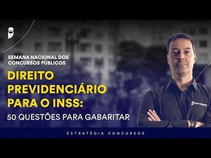 Direito Previdenciário para o INSS: 50 questões para gabaritar