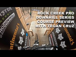 Rock Creek Monster Energy Pro Downhill Series Course Preview With Tegan Cruz